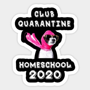 Club Quarantine Home School 2020 Sticker